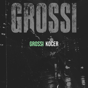 Grossi by Kocer