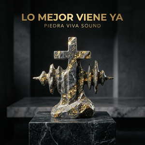 Lo Mejor Viene Ya by Piedra Viva Sound