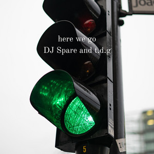 here we go by t.d.g, DJ Spare