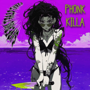 superultra2dtunes — Phonk Killa