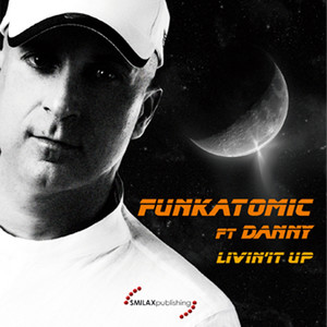 Livin' It Up - Dj Caccini Global Mix Edit by Funkatomic, Danny
