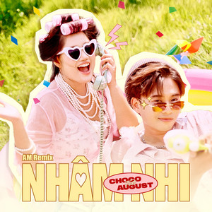 August & Choco Trúc Phương - Nhâm Nhi (AM Remix)