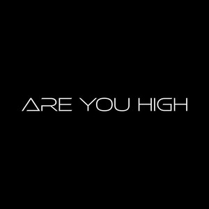 Are You High by Kristian Pop