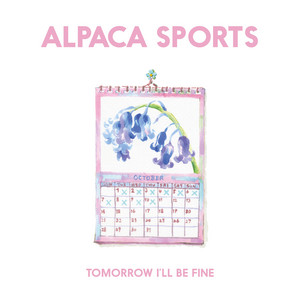 Tomorrow I'll Be Fine — Alpaca Sports
