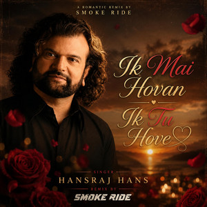 Ik Mai Hovan Ik Tu Hove (Remix) by Smoke ride