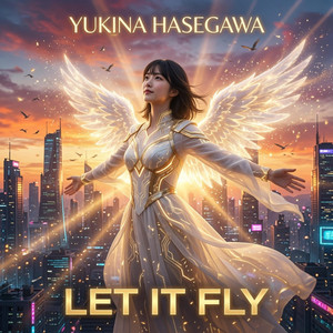 Let it Fly by Yukina Hasegawa