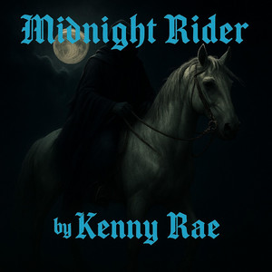 Midnight Rider by Kenny Rae