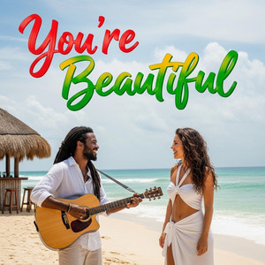 You're Beautiful by Reggae Nation