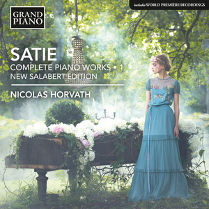 Satie: Complete Piano Works, Vol. 1 - Album by Erik Satie | Spotify