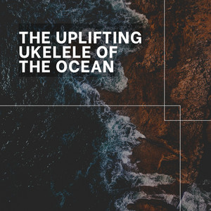 The Uplifting Ukelele of the Ocean album