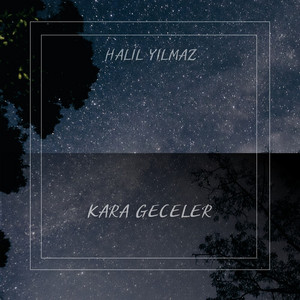 Halil YILMAZ - Kara Geceler