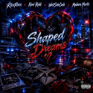 Shaped Dreams by RiccRocc, Alani Redd, WestSideCash, Mashera Monte
