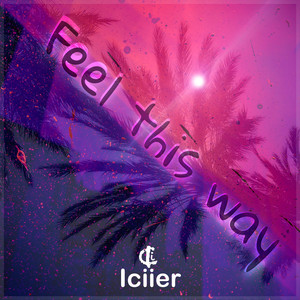 Feel This Way by Iciier, Zach Alwin