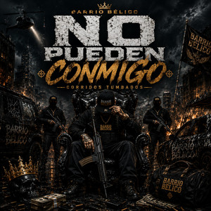 No Pueden Conmigo by Barrio Bélico