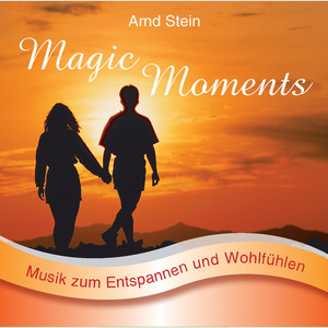 Dr. Arnd Stein - Magic Moments (With Nature Sounds)