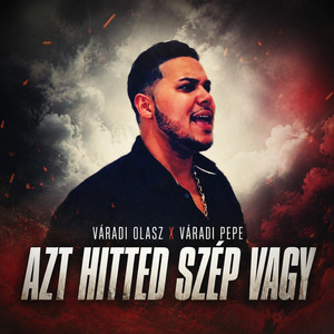 Azt Hitted Szép Vagy by Váradi Olasz