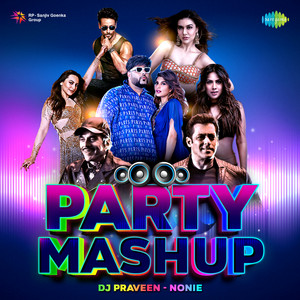 Shruti Rane, Badshah, Aastha Gill, Jassie Gill, Simar Kaur & Dev Negi - Party Mashup - DJ Praveen - Nonie