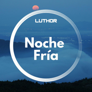 Noche Fria by Luthor