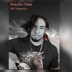 Braulin Disla - Mi Calembo