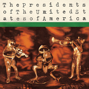 Lump by The Presidents Of The United States Of America