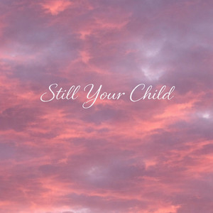 Still Your Child by Santravita