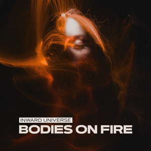 Bodies on Fire by Inward Universe
