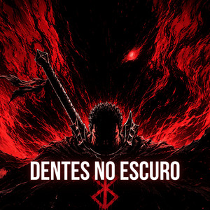 Dentes No Escuro (Berserk) by Fan Animes Rap
