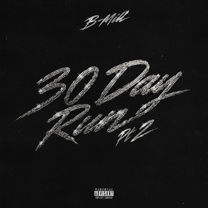 30 Day Run, Pt. 2 by B-Mill