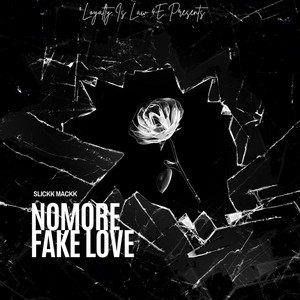 Nomore Fake Love