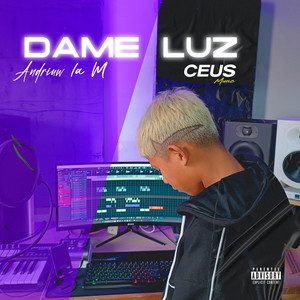Dame Luz by Ceus Music, Andriuw