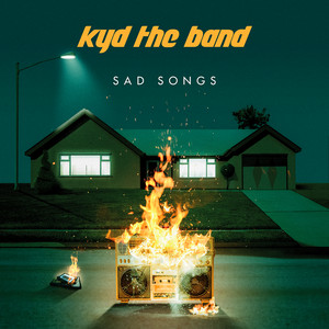 Sad Songs by Kyd the Band