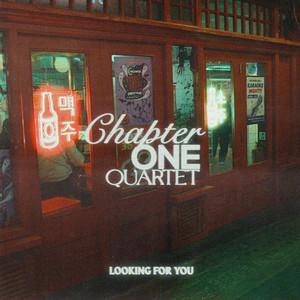 Looking for You by Chapter One Quartet
