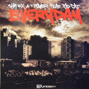 Everyday - Chase & Status Remix by SHY FX, T. Power, Top Cat