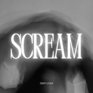 Scream by Deep Lover
