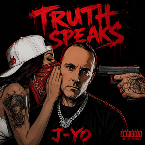 Truth Speaks by J-Yo