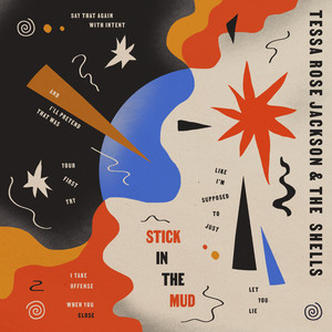 Stick In The Mud - Single by Tessa Rose Jackson | Spotify