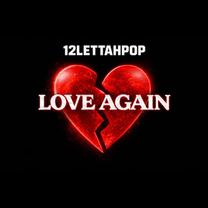 Love Again by 12lettahpop