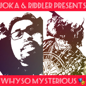 Why So Mysterious by Joka Riitual, Riddler