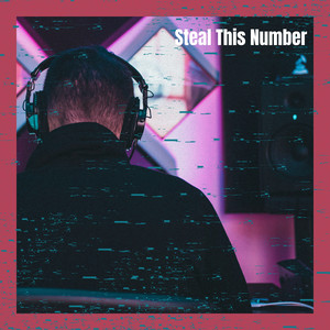 Steal This Number by Hustler Mind Music