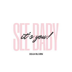 Baby It's You by Dean Raven