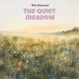 The Quiet Meadow by Nils Meissner