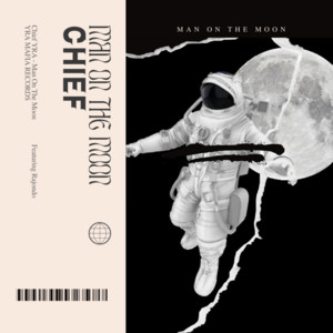 Man On The Moon by Chief YRA, Rajondo