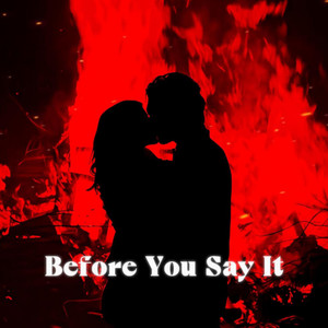 Before You Say It by ATP MUSIC