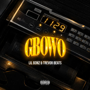 GBOWO by LIL B3NZ, Trevor Beats