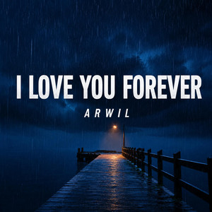 I Love You Forever by Arwil