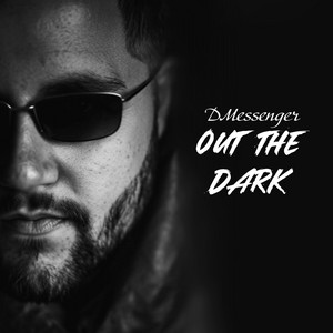 Out the Dark by DMessenger