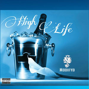 High Life by Modifyd