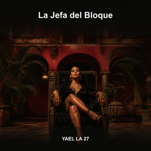 La Jefa del Bloque by Yael La 27