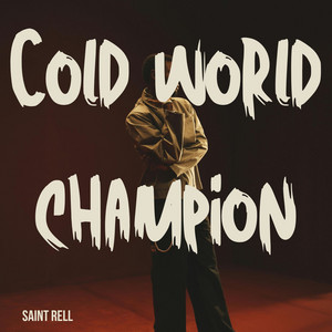 Cold world champion by Saint Rell