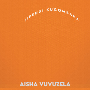 Aisha Vuvuzela - Sipendi Kugombana